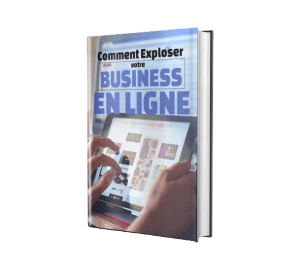 Comment exploser votre business